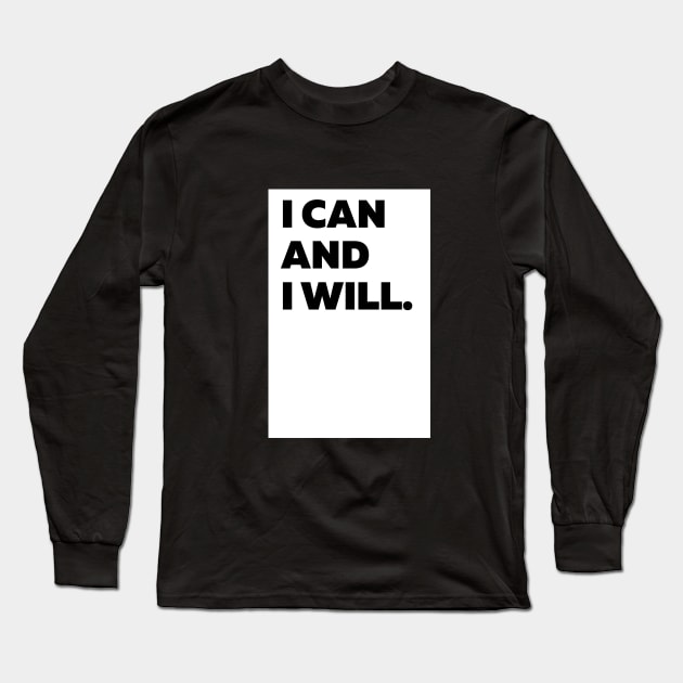 I Can and I Will, White, Motivation Long Sleeve T-Shirt by DanDesigns